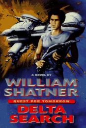 book cover of Delta Search Quest for Tomorrow by William Shatner