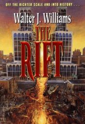 book cover of The rift by Walter Jon Williams