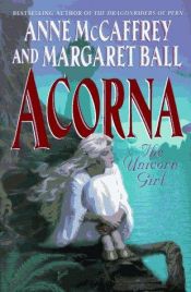book cover of Acorna: The Unicorn Girl by Margaret Ball|Энн Маккефри