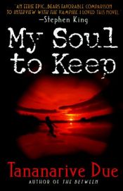 book cover of My Soul to Keep by Tananarive Due