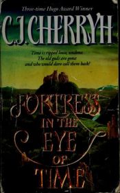 book cover of Fortress in the Eye of Time by Carolyn J. (Carolyn Janice) Cherryh