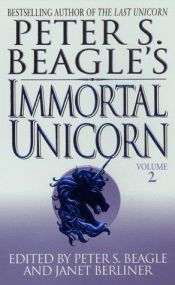 book cover of Peter S. Beagle's Immortal Unicorn, Vol. 2 by Peter S. Beagle