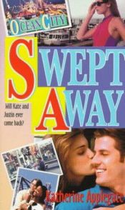 book cover of Swept Away (Ocean City No 8) by K. A. Applegate