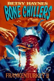 book cover of Xbonechillers: Frankenturkey (2) by Betsy Haynes