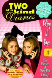 book cover of Calling All Boys (Two of a Kind Diaries, No. 9) by Mary-kate & Ashley Olsen
