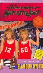 book cover of The Case of the Slam Dunk Mystery (New Adventures of Mary-Kate & Ashley, No. 15) by Cathy East Dubowski