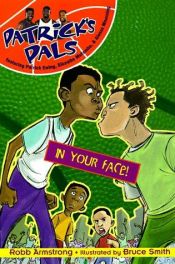 book cover of Patrick's Pals #2: In Your Face! (Patrick's Pals) by Robb Armstrong