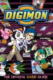 book cover of Digimon: The Official Game Guide (Digimon (HarperCollins)) by John Whitman