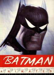 book cover of Batman Animated by Paul Dini
