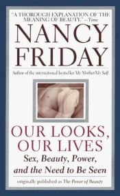 book cover of Our Looks by Nancy Friday