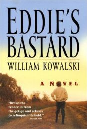 book cover of Eddie's bastard by William Kowalski