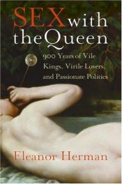 book cover of Leidenschaft im Dienste Ihrer Majestät. Königinnen und ihre Liebhaber - Sex with the Queen by Eleanor Herman