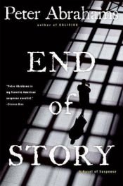 book cover of End Of Story by Peter Abrahams
