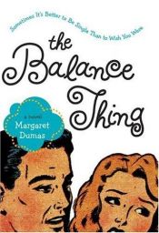 book cover of The Balance Thing (Married to Mystery) Book 3 by Margaret Dumas
