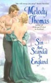 book cover of Sin And Scandal In England by Melody Thomas
