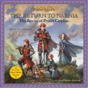 book cover of The Return to Narnia: The Rescue of Prince Caspian (Matthew S. Armstrong) (Adapted Children's Edition) by ซี. เอส. ลิวอิส