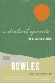 book cover of A distant episode by Paul Bowles
