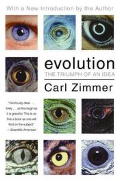 book cover of Evolution : The Triumph of an Idea by Carl Zimmer
