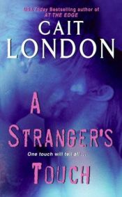 book cover of A Stranger's Touch by Cait London