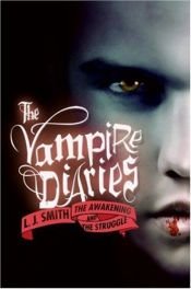 book cover of The Vampire Diaries: The Awakening and The Struggle by ال جی اسمیت