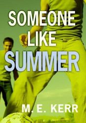 book cover of Someone Like Summer by M. E. Kerr