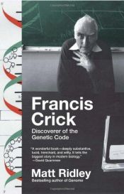 book cover of Francis Crick. Lo scopritore del codice genetico by Matt Ridley