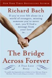 book cover of The bridge across forever by Richard Bach