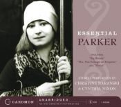 book cover of Essential Parker CD: Includes Big Blonde; Mrs. Post Enlarges on Etiquette; Horsie by Dorothy Parker