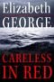 Careless in Red: A Novel (Inspector Lynley) Book 14