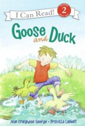 book cover of Goose and Duck (I Can Read Book 2) by Jean Craighead George