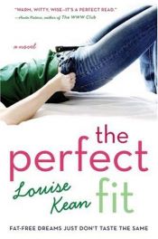 book cover of The Perfect Fit by Louise Kean