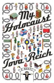 book cover of My Holocaust by Tova Reich