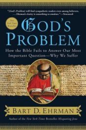 book cover of God's Problem: How the Bible Fails to Answer Our Most Important Question -- Why We Suffer by 바트 D. 어만