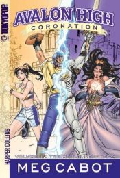 book cover of Avalon High: Coronation Vol. 1: The Merlin Prophecy by מג קאבוט
