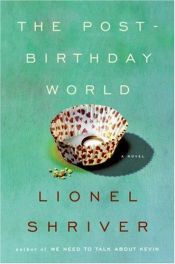 book cover of Wereld na zijn verjaardag by Lionel Shriver|Margaret A. Shriver