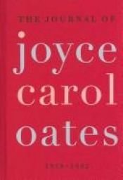 book cover of The Journals of Joyce Carol Oates, 1973-1982 by Joyce Carol Oates