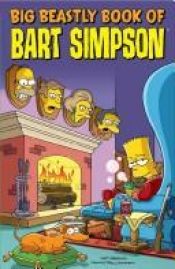 book cover of The Simpsons. Big Beastly Book of Bart Simpson by Matt Groening