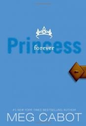 book cover of Princess Diaries, Volume 10: Forever Princess by Мэг Кэбот