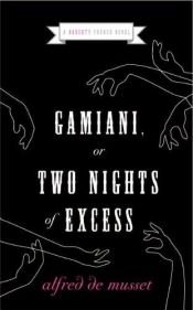 book cover of Gamiani, or Two Nights of Excess (Naughty French Novel) by Alfred de Musset
