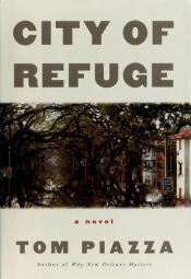 book cover of City of Refuge by Tom Piazza