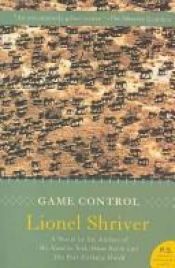 book cover of Game Control by Lionel Shriver