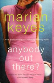 book cover of Anybody out there? by Marian Keyes