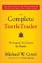 The Complete TurtleTrader: The Legend, the Lessons, the Results