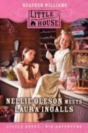book cover of Nellie Oleson Meets Laura Ingalls by Tui T. Sutherland