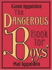 book cover of El libro peligroso para los chicos by Conn Iggulden