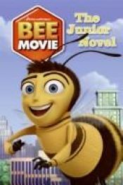 book cover of Bee Movie: The Junior Novel (Bee Movie) by Susan Korman
