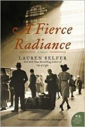 book cover of A Fierce Radiance by Lauren Belfer