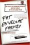 Fat Envelope Frenzy: One Year, Five Promising Students, and the Pursuit of the Ivy League Prize