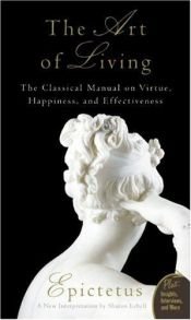 book cover of "The Art of Living": The Classical Manual on Virtue, Happiness, and Effectiveness (Plus) by Epictetus|Sharon Lebell