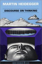 book cover of Discourse on thinking : a translation of Gelassenheit by مارتن هايدغر